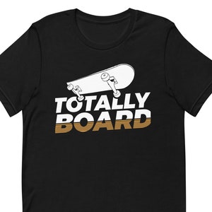 Skateboard T-Shirt, Skateboard Gift, Skater T-Shirt, Skater Gift, Skateboarding Gift, Skateboarder T-Shirt, Skateboarder Gift, Skate T1533