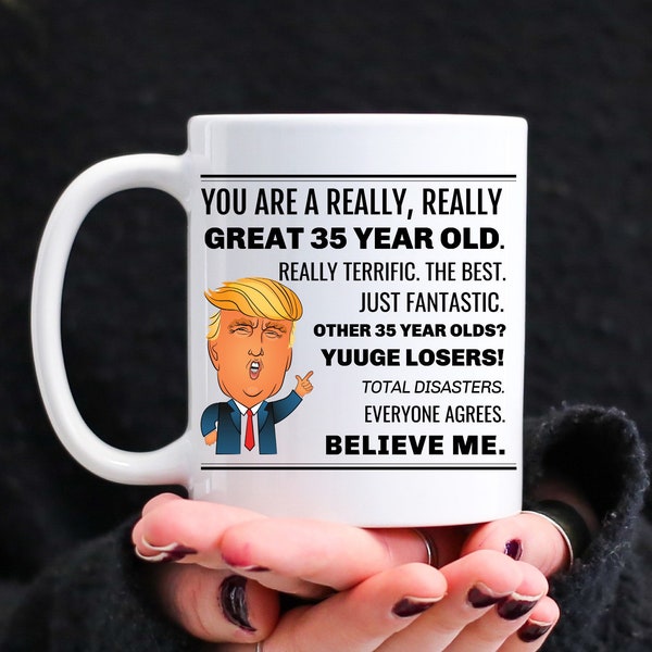 Funny 35th Birthday Trump Mug Gift, Gift For Women, 35th Birthday Mug Gifts For Her Gift For Him Trump Coffee Mug, 35th Gag Gift