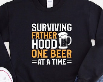 Surviving Fatherhood Shirt, Beer Lover Shirt, Fathers Day Gift,  Funny Father Day Shirt, Funny Dad Gifts, New Dad Shirt, BE10008