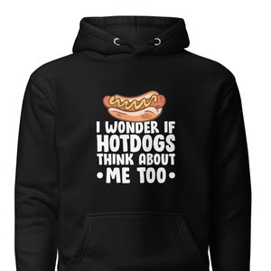 Hot Dog Lover Sweatshirt Hot Dog Lover Gift Hot Dog Sweatshirt Hot Dog Gift Foodie Hoodie Foodie Gift Hot Dog Fan Hoodie Hot Dog Fan H1181