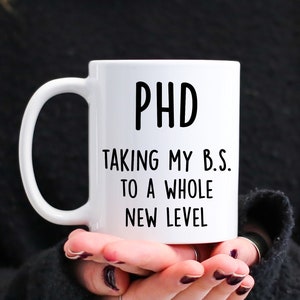PHD Graduation Gift, Phd Gifts, New Phd Student Mug Gift, Phd Mug, Doctoral Degree Gift, Custom Doctorate Mug, Doctorate Gifts Funny PHD Mug