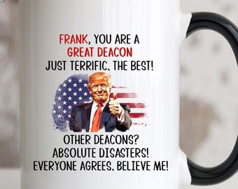 Trump Deacon Gift, Trump Deacon Mug, Deacon Coffee Cup Personalized Deacon Wedding Officiant Gifts For Church Worker Christmas Birthday
