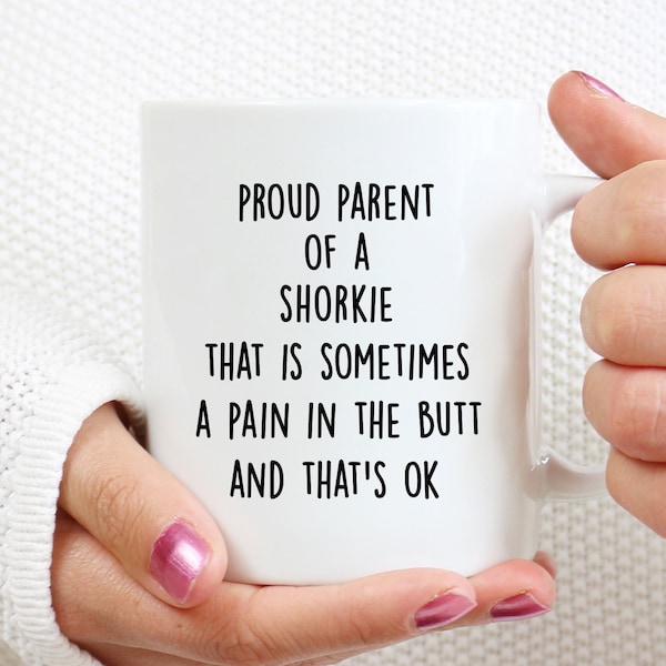 Shorkie Gifts, Shorkie Coffee Mug, Shorkie Mom Mug, Shorkie Dog Mug Cup, Shorkie Dog Mom Shorkie Dog Dad, Funny Shorkie Mug, Shorkie Dog