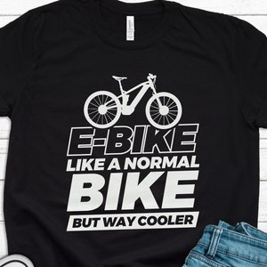 Electric Bike Shirt, Electric Bicycle Shirt, E-Bike Shirt, E-Bike T-Shirt, E-Bike Gift, Electric Bike Gift, Electric Bike Tee Gift T1414
