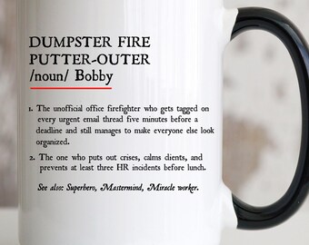 Funny Boss Gift Dumpster Fire Putter-Outer Mug, Custom Mug for Favorite Coworker Supervisor Gift Personalized Colleague Coffee Cup Coworker