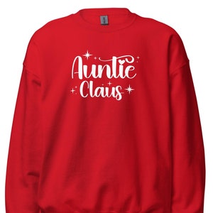 Auntie Claus Sweatshirt, Auntie Christmas Shirt, Auntie Claus Shirt, Auntie Christmas Shirt, Grandma Christmas Gift, Xmas Shirts C1112-1