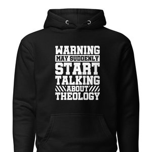 Theology Sweatshirt, Pastor Gift, Theology Gift, Theologist Gift, Theologist Sweatshirt, Theologian Gift, Pastor Hoodie, H1153