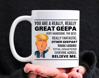 Geepa Gifts, Geepa Trump Mug, Trump Geepa Mug, Geepa Birthday Gift, Funny Geepa Gag Gift, Coffee Mug/Cup, Geepa Gift Coffee Mug