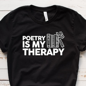 Poet Shirt, Poet Gift, Poetry Shirt, Poetry Gift, Creative Writing Shirt, Creative Writing Gift, Writer Shirt, Writer Gift T1549