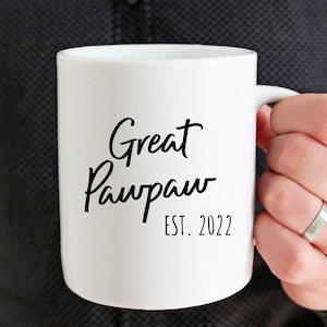 Pawpaw Gifts, Great Pawpaw Coffee Mug Great Pawpaw Established 2022 Mug New Pawpaw Gifts Pawpaw To Be  Baby Reveal 2022 Gifts For Pawpaw