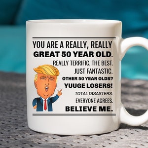 50th Birthday Trump Mug, Trump 5oth Birthday Mug, Funny Trump Birthday Coffee Mug/Cup, 50th Birthday Gag Gift, Making 50 Great Again