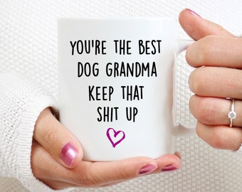 Dog Grandma Gifts, Dog Grandma Mug, Grandma Dog Mug, Dog Lover Gifts, Dog Grandma Coffee Mug, Best Dog Grandma Gift, Dog Grandmother Dog Mug