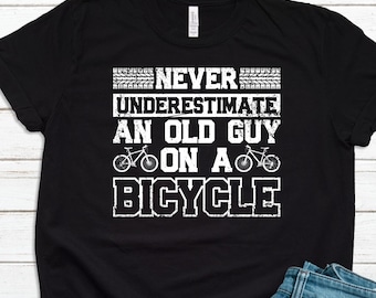 Old Guy on A Bicycle, Bicycle Gift. Bicycle Lover Shirt. Cyclist Gift. Mountain Biker Gift. Cycling Gift. Bike Gift. Bicyclist Shirt DD0534