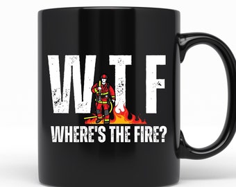 Firefighter Gift, Funny Firefighter Mug, Fire Fighter Mug, Fireman Mug, Firetruck Gift, Fire Department Gift Emergency Responder Fireman Mug