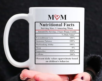 Mom Nutrition Facts Mug, Funny Mom Coffee Mug, Funny Mom Gifts, Mothers Day Gift For Mom, Mom Nutrition Facts Cup, Gifts For Mom