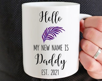 Dad Est. 2021,  First Fathers Day Gift Dad Coffee Mug Gift, New Dad Gifts, Baby Announcement Dad, Baby Shower Dad Gift, Dad Gift From Wife