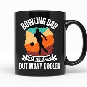 Bowling Dad Mug, Bowling Dad Gifts, Bowling Coffee Mug For Dad Bowling Gift For Dad Father&#39;s Day Funny Mug Bowling Gift Mug Father&#39;s Day Mug