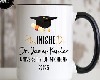 PhD Graduation Gift 2026 PhD Gifts For Him Her Doctoral Dr. Phd Grad, Phinished Doctoral Degree Doctor Graduation Gift Mug, Personalized PhD
