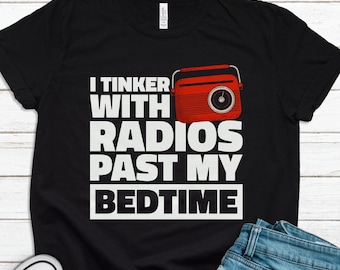 Radio Shirt, Radio Lover Gift, Radio Lover Shirt, Ham Radio Shirt, Radio Operator Gift, Radio Operator Shirt, Amateur Radio Day T1482