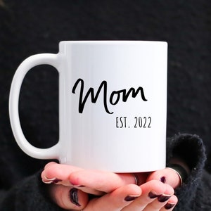 Mom Gifts Mom Coffee Mug Mom Established 2022 Mug New Mom Gifts Mom To Be Gifts Baby Reveal For Mom Custom Mom Gifts Pregnancy Announcement