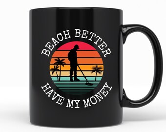 Metal Detecting Gift, Metal Detector Mug, Metal Detecting Mug, Metal Detector Gift, Treasure Hunter Mug, Treasure Hunting Gift, Dirt Fishing