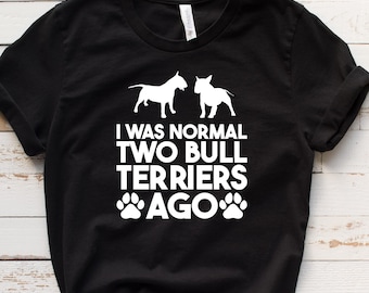 Bull Terrier T-Shirt, Bull Terrier Gift, Bull Terrier Owner Shirt, Dog Lover Gift, Dog Lover Shirt, Dog Shirt, Dog Owner Gift T1738