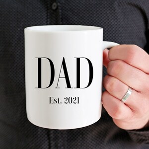 Dad Est. 2021 Personalized First Fathers Day Gifts Dad Coffee Mug Gift, Dad Gifts New Dad Gifts Baby Announcement Dad Baby Shower Dad Gift