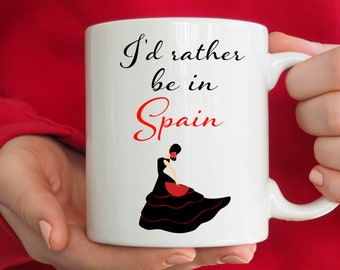 Spain Coffee Mug Spain mug Spain Coffee Cup Id Rather Be In Spain Mug Spain Gifts Novelty gift Travel lover coffee mug