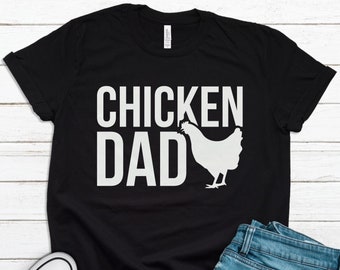 Chicken Dad Gift For Chicken Dad Shirt, Chicken Farmer T-Shirt, Chicken Farmer Gifts for Farmer T-Shirt, Chicken Shirt, Chicken Gifts T1125