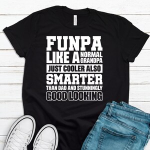 Funpa T-Shirt, Funny Grandpa T-Shirt, Grandpa Gift Father's Day Gift For Grandad T-Shirt, Grandpa Shirt, Funpa Grandfather T-Shirt T1448-2