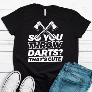 Axe Throwing Shirt, Axe Thrower Shirt For Axe Thrower Gift, Axe Throwing Gift, Funny Axe Shirt, Hatchet Throwing Shirt T1162