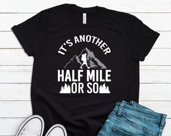 Hiker T-Shirt, Hiker Gifts, Hiking Shirt, Hiking Clothes, Outdoor Enthusiast Gift, Hiker Shirt, Camper T-Shirt, Camping Tee, Camper Gifts
