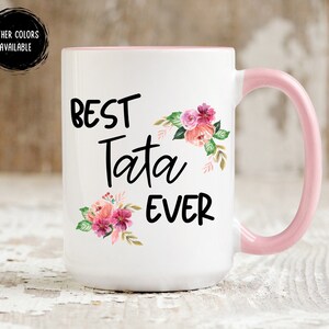 Best Tata Ever Mug, Tata Gifts, Tata Coffee Mug, Gift For Tata, Mother&#39;s Day For Tata Coffee Cup, Tata Present, Tata Mug, Tata Birthday Gift