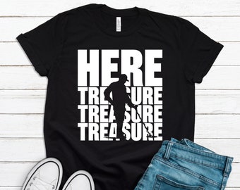 Treasure Hunter Shirt, Funny Metal Detector Shirt, Metal Detector Gift, Metal Detecting Gift, Metal Detecting Shirt Treasure Hunting T1672