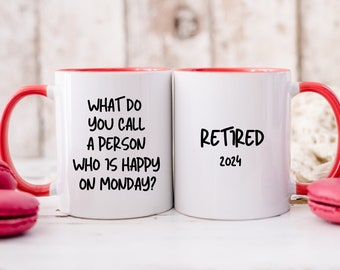Retirement Gifts For Men Women, Funny Retirement Gift Mug Idea For Coworker Retirement, What Do You Call A Person Who Is Happy On Monday