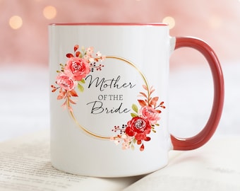 Mother Of The Bride Mug, Mother Of The Bride Gifts For Mother Of Bride, Bridal Party Gift, Wedding Mug, Mug Gift For The Mom Of The Bride