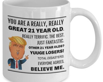 Trump 21st Birthday Mug, Trump Birthday Gift For 21 Year Old, Funny Trump Coffee Mug, 21st Birthday gift, Trump Gag Gift Cup