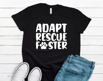 Rescue Adopt Foster Tee, Animal Rescue Shirt, Dog Adoption T-Shirt, Dog Lover Gift, Saving Pets Shirt, Paw Print Tee T2922