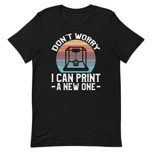 3D Printing Shirt, 3D Print Lover Shirt, 3D Printer Gift, Printer Shirt, Printing Gift, Printer Collector Shirt, Cute Print Shirt T1659