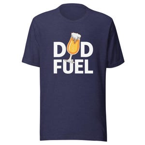 Dad Fuel Shirt, Funny Dad Tee, Best Father's Day Gift, Humor Dad Life, Cool Dad Apparel, Gift for Daddy, New Dad Present,FD0104