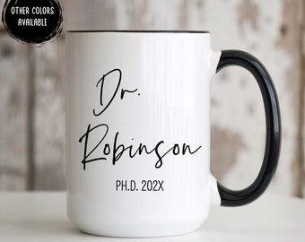 Personalized PhD Graduation Gift, Dr Mug, PhD Grad Gifts,Custom Doctorate Graduate Mug, Dr Coffee Mug, Doctoral Grad Gift Doctorate Gift Mug