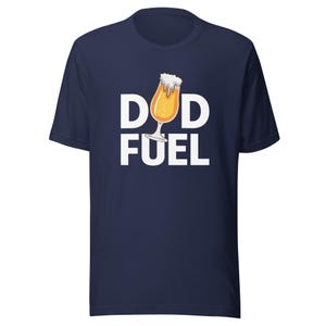 Dad Fuel Shirt, Funny Dad Tee, Best Father's Day Gift, Humor Dad Life, Cool Dad Apparel, Gift for Daddy, New Dad Present,FD0104