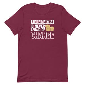 Numismatist Shirt, Coin Collector Shirt, Coin Collector Gift, Coin Collecting Shirt, Numismatist Gift, Funny Coin Shirt, Cute Coin T1891