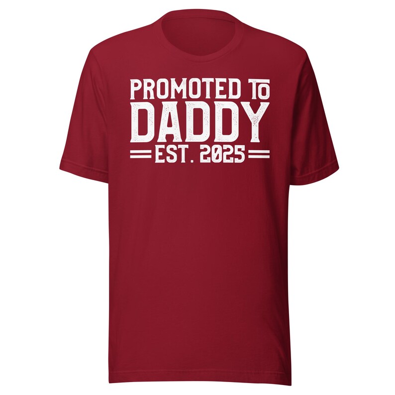 Promoted to Daddy 2025 Tee, Funny New Dad Shirt, 2025 Father's Day Gift, Humor Baby Tee, First Time Dad Apparel FD0087