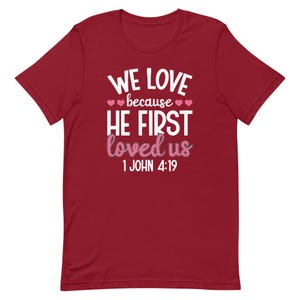 Valentine's Day Shirt for Women Love Because He First Loved Us T Shirt Heart Tops Christian Shirt V0011