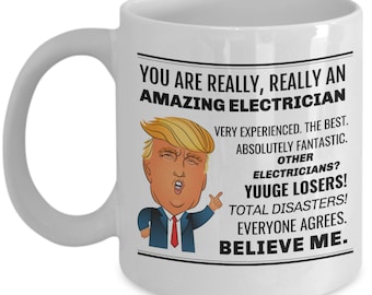 Trump Electrician Mug, Funny Trump Electrician Mug, Electrician Birthday Gift Ideas, Funny Gag Gift, Electrician Coffee Mug/Cup