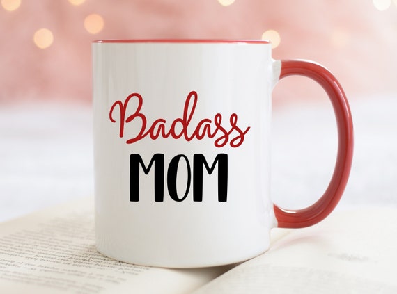 Badass Mom, Funny Mom Mug, Mother's Day Mug, Funny Mom Gifts For Mom From Teen Mom Toddler Mom Gift Mom Coffee Cup Mug, Mom Life Gifts