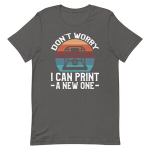 3D Printing Shirt, 3D Print Lover Shirt, 3D Printer Gift, Printer Shirt, Printing Gift, Printer Collector Shirt, Cute Print Shirt T1659