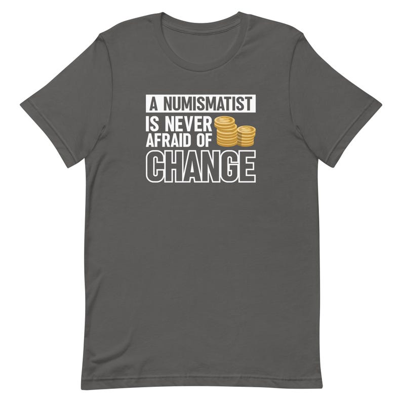 Numismatist Shirt, Coin Collector Shirt, Coin Collector Gift, Coin Collecting Shirt, Numismatist Gift, Funny Coin Shirt, Cute Coin T1891