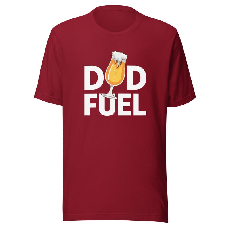 Dad Fuel Shirt, Funny Dad Tee, Best Father's Day Gift, Humor Dad Life, Cool Dad Apparel, Gift for Daddy, New Dad Present,FD0104